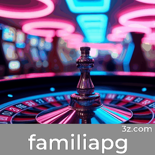 Familiapg: Apostas Seguras e Entretenimento Premium